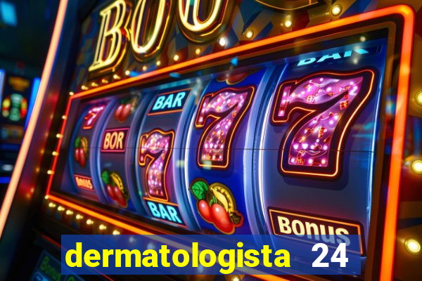 dermatologista 24 horas sp